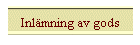 Inlmning av gods